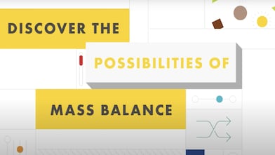 Discover the possibilities of mass  balance